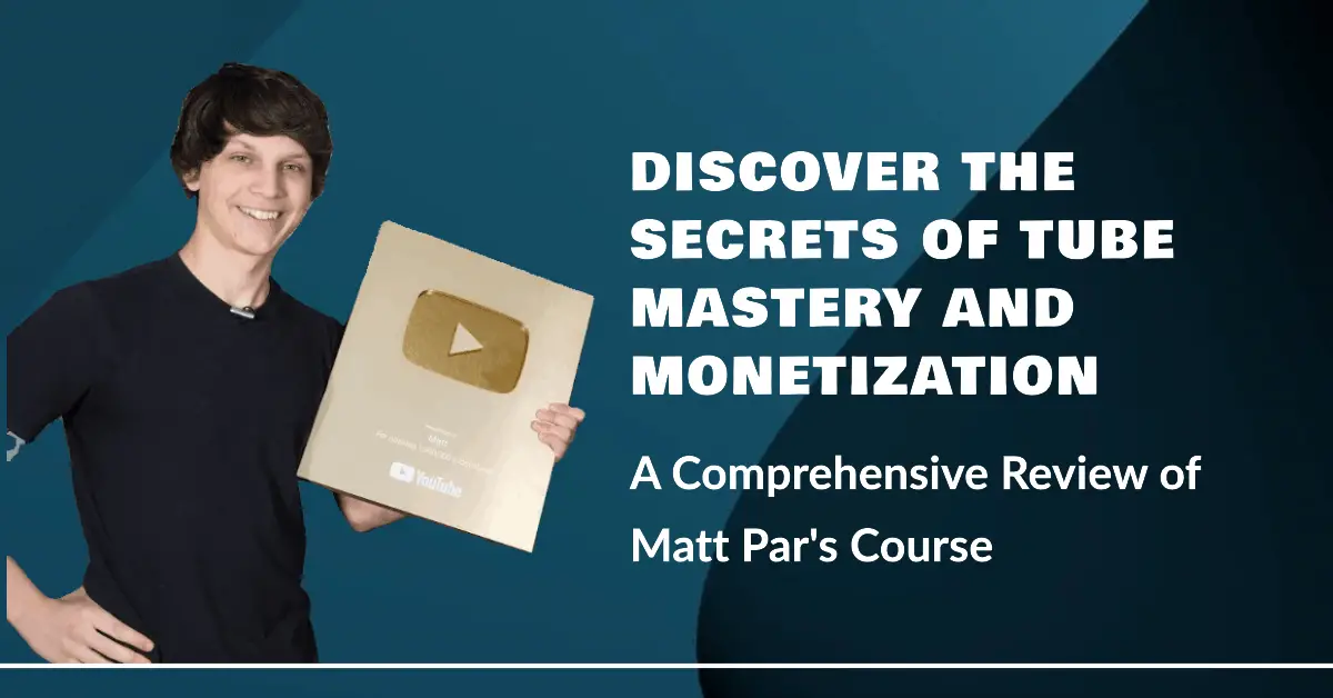 Tube-Mastery-and-Monetization-By-Matt-Par-Review